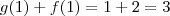 g(1)+f(1)=1+2=3