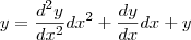 y=\frac{d^2y}{dx^2}dx^2+\frac{dy}{dx}dx+y