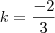 k = \frac{-2}{3}