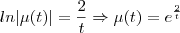 ln|\mu(t)|=\frac{2}{t} \Rightarrow \mu(t)=e^{\frac{2}{t}