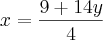 x = \frac{9 + 14y}{4}