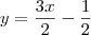 y = \frac{3x}{2} - \frac{1}{2}