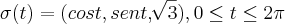 \sigma(t) = (cost, sent, \sqrt[]{3}), 0 \leq t \leq 2\pi