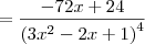 =\frac{-72x+24}{{(3{x}^{2}-2x+1)}^{4}} =\frac{-72x+24}{{(3{x}^{2}-2x+1)}^{4}}