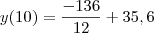 y(10)= \frac {-136}{12} + 35,6 y(10)= \frac {-136}{12} + 35,6