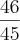 \frac{46}{45}