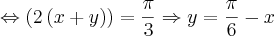 \Leftrightarrow \left(2\left(x+y \right) \right) = \frac{\pi}{3} \Rightarrow y = \frac{\pi}{6} - x