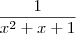 \frac{1}{x^2 + x +1}