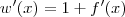 w^\prime(x) = 1 + f^\prime(x)
