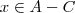 x \in A - C x \in A - C