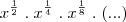 x^{\frac{1}{2}}\; . \; x^{\frac{1}{4}} \; . \; x^{\frac{1}{8}}\; . \; (...) x^{\frac{1}{2}}\; . \; x^{\frac{1}{4}} \; . \; x^{\frac{1}{8}}\; . \; (...)