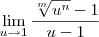 \lim_{u\to 1}\frac{\sqrt[m]{u^n} - 1}{u - 1}