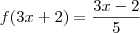 f(3x+2)=\frac{3x-2}{5}