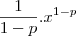 \frac{1}{1-p}.x^{1-p} \frac{1}{1-p}.x^{1-p}