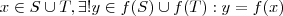 x \in S\cup T , \exists ! y \in f(S)\cup f(T) : y = f(x) x \in S\cup T , \exists ! y \in f(S)\cup f(T) : y = f(x)