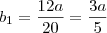 b_1=\frac{12a}{20}=\frac{3a}{5}