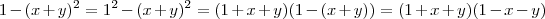 1-(x+y)^2=1^2-(x+y)^2=(1+x+y)(1-(x+y))=(1+x+y)(1-x-y)
