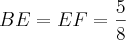 BE=EF=\frac{5}{8}