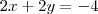 2x+2y=-4