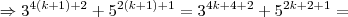 \Rightarrow {3}^{4(k+1)+2}+{5}^{2(k+1)+1}={3}^{4k+4+2}+{5}^{2k+2+1}=