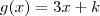 g(x)=3x+k