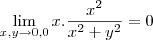 \lim_{x,y\to0,0} x.\frac{x^2}{x^2+y^2}=0