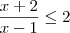 \frac{x+2}{x-1} \leq 2 \frac{x+2}{x-1} \leq 2