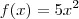 f(x)=5x^2