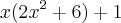x(2x^2+6)+1