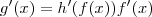 g^\prime(x) = h^\prime(f(x))f^\prime(x)