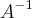 {A}^{-1} {A}^{-1}