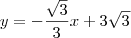 y = -\dfrac{\sqrt{3}}{3}x + 3\sqrt{3} y = -\dfrac{\sqrt{3}}{3}x + 3\sqrt{3}