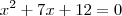 {x}^{2}+7x+12=0 {x}^{2}+7x+12=0