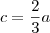 c=\frac{2}{3}a