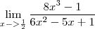 \lim_{x->\frac{1}{2}}\frac{8{x}^{3}-1}{6{x}^{2}-5x+1}
