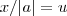x/|a| = u x/|a| = u