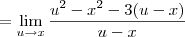 = \lim_{u\to x}\frac{u^2 - x^2 - 3(u - x)}{u - x}