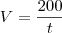 V = \frac{200}{t}