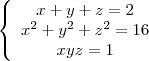 \left\{\begin{array}{c}
x+y+z=2\\
x^2+y^2+z^2=16\\
xyz=1\end{array}\right.