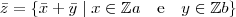 \bar{z} = \{\bar{x} + \bar{y} \mid x \in \mathbb{Z}a \quad \textrm{e} \quad y \in \mathbb{Z}b\}