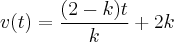 v(t)=\frac{(2-k)t}{k}+2k v(t)=\frac{(2-k)t}{k}+2k