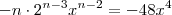 -n \cdot 2^{n-3} x^{n-2} = - 48x^4