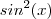 sin^2(x)