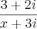 \frac{3+2i}{x+3i}