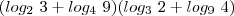 (log_2\ 3+log_4\ 9)(log_3\ 2+log_9\ 4) (log_2\ 3+log_4\ 9)(log_3\ 2+log_9\ 4)