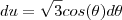 du=\sqrt3cos(\theta)d\theta