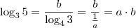 \log_3 5 = \frac{b}{\log_4 3} = \frac{b}{\frac{1}{a}} = a \cdot b