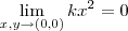 \lim_{x,y\to(0,0)} kx^2 = 0 \lim_{x,y\to(0,0)} kx^2 = 0