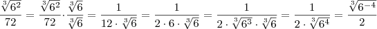 \frac{\sqrt[3]{6^2}}{72} =\frac{\sqrt[3]{6^2}}{72} \cdot \frac{\sqrt[3]{6}}{\sqrt[3]{6}} =  \frac{1}{12 \cdot \sqrt[3]{6}} = \frac{1}{2\cdot6 \cdot \sqrt[3]{6}} = \frac{1}{2\cdot \sqrt[3]{6^3} \cdot \sqrt[3]{6}} = \frac{1}{2 \cdot \sqrt[3]{6^4}} = \frac{\sqrt[3]{6^{-4}}}{2}