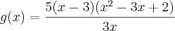 g(x) = \frac{5(x - 3)(x^2 - 3x + 2)}{3x}